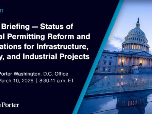 Status of Federal Permitting Reform and Implications for Infrastructure, Energy, and Industrial Projects